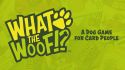 What the Woof
