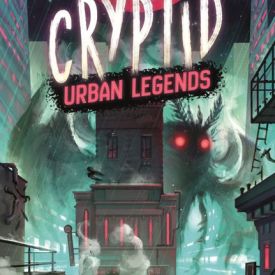 Cryptid: Urban Legends 
